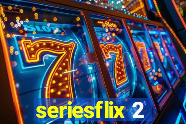 seriesflix 2